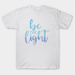 Be the Light T-Shirt